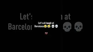Reupload #football #edit #troll #barcelona