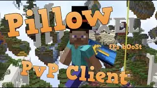 Pillow PvP Client release??? (fPs bOoSt) w/ free cosmetics