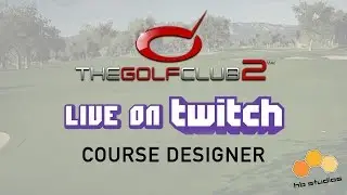 Live from HB Studios: The Golf Club 2 | Course Designer