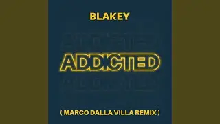 Addicted (Marco Dalla Villa Remix)