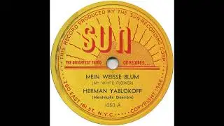Mein Weisse Blum - Herman Yablokoff
