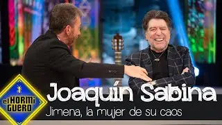La confesión de Joaquín Sabina sobre Jimena, la mujer que organizó su 'caos' - El Hormiguero