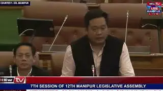 MLA SURJAKUMAR OKRAM : 7TH SESSION OF 12TH MANIPUR LEGISLATIVE ASSEMBLY