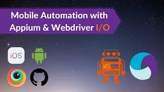 Mobile Automation with Appium 2.0 and WebdriverIO - 2022