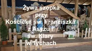 🇵🇱 Żywa szopka przy Kościele św. Franciszka z Asyżu i św. Klary w Tychach. Śląskie. Polska.