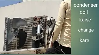 how to change ac condenser coil | split ac ka condenser kaise lagate hai