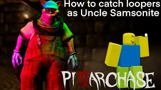 How to counter loopers as Uncle Samsonite | Pillar Chase 2