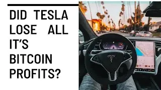 Did Tesla Lose all it&rsquo;s Bitcoin Profits? Detailed Report