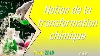 Cours 5 Notion de la transformation chimique 2AC avec prof Ziad