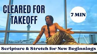 Cleared for Takeoff: 7 Minute Seated Stretch for New Beginnings ✈️