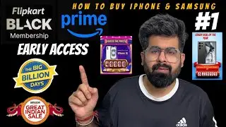 How to buy iPhone & Samsung #1 What is Flipkart BLACK? Early access? Amazon Prime | Big billion days