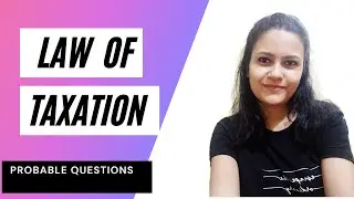 Most Important Questions of Taxation Law | Unit 3 KSLU Semester Examination | LLB Probable Question