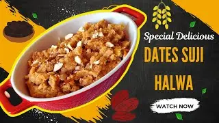 Dates Suji Halwa: The Healthiest Dessert (and How to Make It)