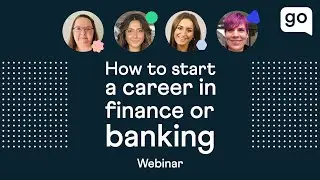 How to Start a Career in Finance or Banking: Career Webinar for Graduates