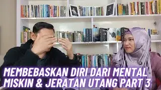 Duet Arif dan Zaki Part 5  : Membebaskan Diri Dari Mental Miskin dan Utang Part 3