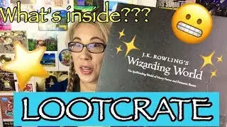 THE WIZARDING WORLD OF HARRY POTTER LOOTCRATE BOX!