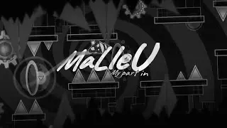 My part in &ldquo; MaLleU &rdquo; // Showcase Geometry Dash 2.2