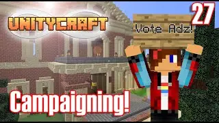 Campaigning! | UnityCraft SMP [Episode 27]