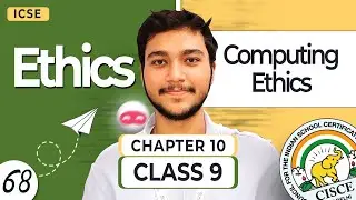 Computing Ethics Explained | ICSE Class 9