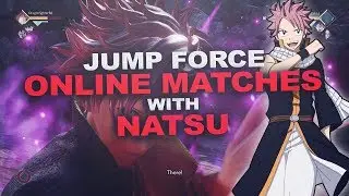 Jump Force: Online Matches #1 - Natsu!