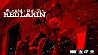 Baby Shel x Prolly Tri$ - Red Lakin | Shot By Cameraman4TheTrenches x PulidoJon (prod. eirwolf)
