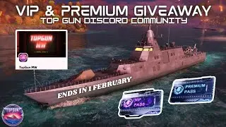VIP & Premium Giveaway| Topgun Discord Community| Ends In 01 February| Modern Warships 
