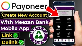 How To Create Payoneer Account with Meezan Bank Mobile App 2025 | Payoneer New Update 2025