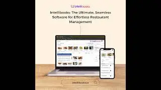 Intellibooks The Ultimate, Seamless Software for Effortless Restaurant Management
