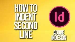 How To Indent Second Line Adobe InDesign Tutorial