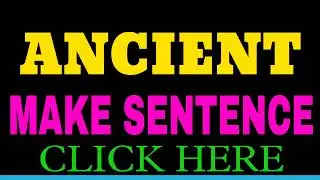 Ancient sentence in english | Ancient ka sentence | Make Sentence of Ancient | Ancient