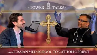 He Went to Med School in Russia &ndash; Now He's a Catholic Priest