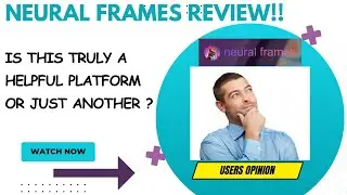 NEURAL FRAMES Review-Does This Really Deliver REAL VALUE Or NOT??See(WATCH Before use)