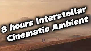 8hours Cosmic Ambient Mix &mdash; Interstellar Background Music for Study & Work