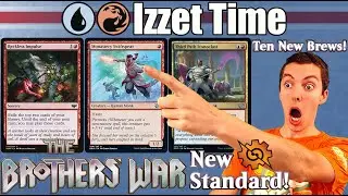 🆕 Ten New Brews! - 🔵🔴 - Izzet Time - (The Brothers' War Standard)