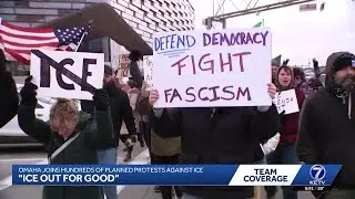 'ICE Out For Good' protest draws protesters to central Omaha