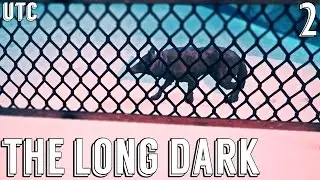 The Long Dark Ep. 2 :: The Relentless Wolf :: Pleasant Valley :: Hopeless Rescue Challenge :: UTC