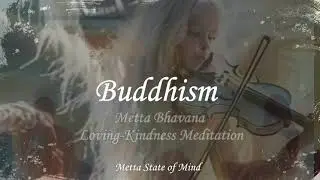 Metta Bhavana - Loving-Kindness Prayer - This Ancient Buddhist Prayer Will Change Your Life FOREVER