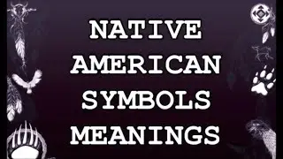 NATIVE AMERICAN SYMBOLS MEANINGS