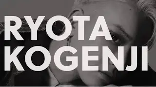 RYOTA KOGENJI.