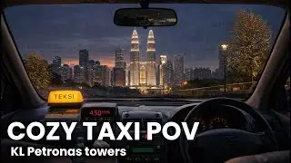 POV Rainy Taxi View by KL Towers | Deep Sleep & Relaxing City Sounds