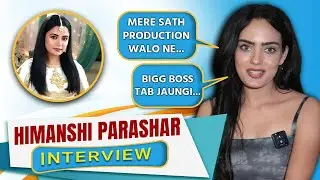 Himanshi Parashar Interview on Teri Meri Doriyaann Production House Row, Vijayendra Kumeria, & Much