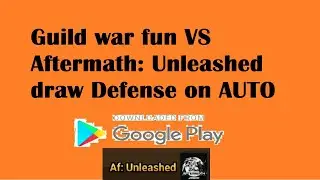 Aftermath UNLEASHED guild war draw defence VS Auto offence