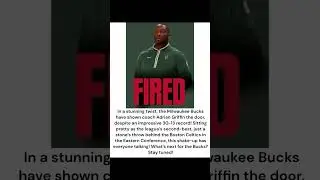 Shocking News! Bucks Fire Coach Griffin Despite Top Record #espn