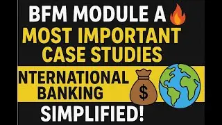 🎓💼 BFM Module A 🔥 सबसे Important Case Studies  🌎💰 International Banking Simplified!