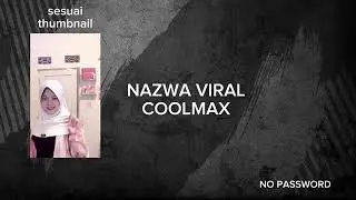 VIRAL VIDEO TERBARU NAZWA COOLMAX TIKTOK NO PW