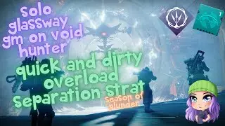 Tips & Tricks - Solo Glassway Grandmaster Overload Separation Strat