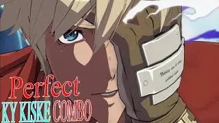 Guilty Gear Strive - World Class KY KISKE Insane Combo EP9