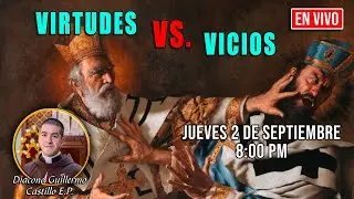 ❌ Virtudes vs. Vicios  ❌ Charla de Formaci&oacute;n | Heraldos del Evangelio