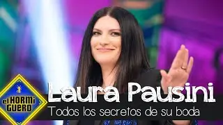 Laura Pausini ha desvelado todos los secretos de su boda - El Hormiguero