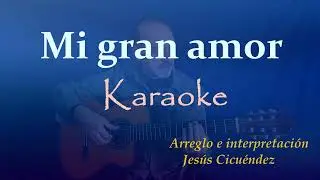 🎤 Karaoke  MI GRAN AMOR  🎸 Guitar _ NINO BRAVO